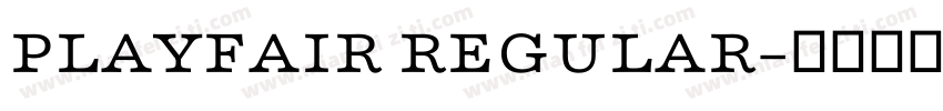 PLAYFAIR REGULAR字体转换